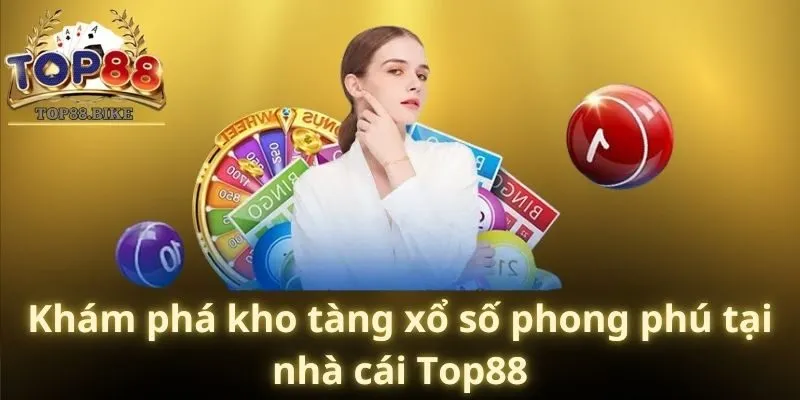 Khám phá kho tàng xổ số phong phú tại nhà cái Top88